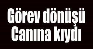 Polis memuru canına kıydı