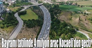 9 günlük Kurban Bayramı tatilinde 4 milyon araç Kocaeli’den geçti