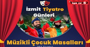 İzmit Tiyatro Günleri ‘Müzikli Çocuk Masalları’ ile devam edecek