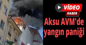 Aksu AVM'de yangın paniği