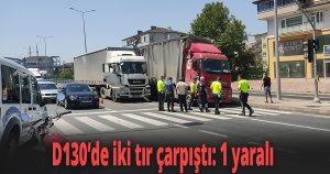 D130’de iki tır çarpıştı