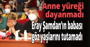 Anne yüreği dayanmadı