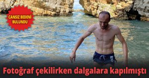  Fotoğraf çekilirken dalgalara kapılmıştı