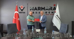 Derince Belediyesi ile TÜBİTAK MARTEK Arasında İş Birliği