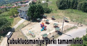 Çubukluosmaniye parkı tamamlandı