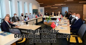 Hisarcıklıoğlu:Denizciliğin geldiği nokta gurur verici