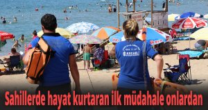 Sahillerde hayat kurtaran ilk müdahale onlardan