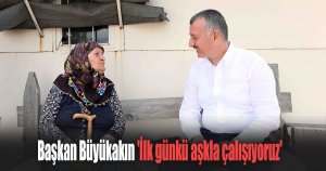 Başkan Büyükakın 'İlk günkü aşkla çalışıyoruz'