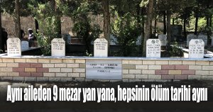 Aynı aileden 9 mezar yan yana