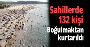 Sahillerde 132 kişi boğulmaktan kurtarıldı