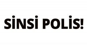 SİNSİ POLİS!
