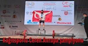 Kağıtsporlu Ceren Avrupa şampiyonu
