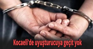 Kocaeli'de uyuşturucuya geçit yok