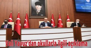 Vali Yavuz'dan okullarla ilgili açıklama