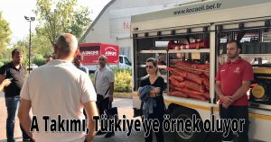    A Takımı, Türkiye’ye örnek oluyor
