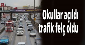 Okullar açıldı, trafik felç oldu