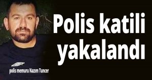 Polis katili yakalandı