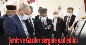 Şehit ve Gaziler sergide yad edildi