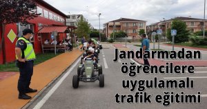  Jandarmadan öğrencilere uygulamalı trafik eğitimi