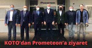 KOTO’dan Prometeon’a ziyaret