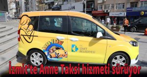 İzmit’te Anne Taksi hizmeti sürüyor