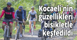 Dünya Turizm Gününde Kocaeli'nin güzellikleri bisikletle keşfedildi