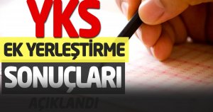 YKS ek yerleştirme sonuçları açıklandı! 