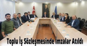 Toplu İş Sözleşmesinde İmzalar Atıldı