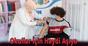 Okullar İçin Haydi Aşıya