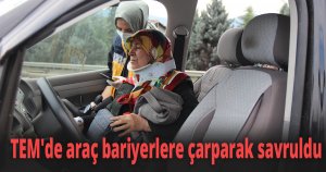 TEM'de araç bariyerlere çarparak savruldu