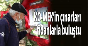 KO-MEK’in çınarları fidanlarla buluştu