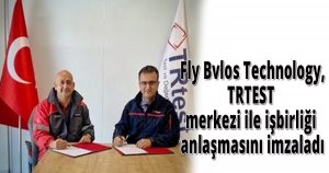 Fly Bvlos Technology,TRTEST merkezi ile işbirliği anlaşmasını imzaladı