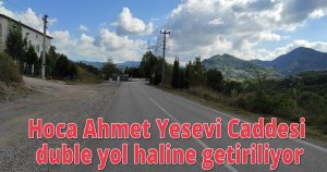 Hoca Ahmet Yesevi Caddesi duble yol haline getiriliyor