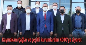 Kaymakam Çağlar ve çeşitli kurumlardan KOTO’ya ziyaret