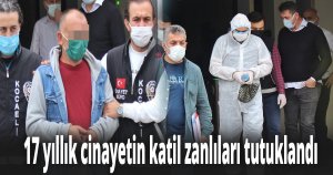 17 yıl sonra cinayet zanlıları ortaya çıktı