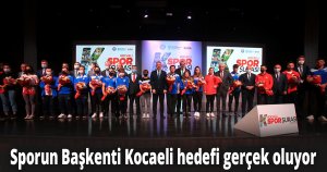 Sporun Başkenti Kocaeli hedefi gerçek oluyor