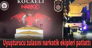 Tır dorsesindeki uyuşturucu zulasını narkotik ekipleri patlattı