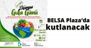 16 Ekim Dünya Gıda Günü BELSA Plaza’da kutlanacak 