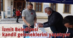 İzmit Belediyesi kandil geleneklerini yaşatıyor