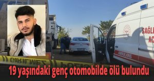 19 yaşındaki genç otomobilde ölü bulundu
