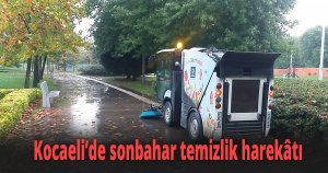 Kocaeli’de sonbahar temizlik harekâtı