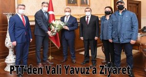 PTT’den Vali Yavuz’a Ziyaret