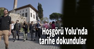 Hoşgörü Yolu'nda tarihe dokundular