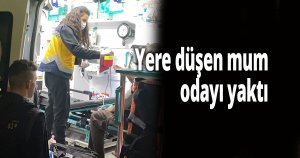 Yere düşen mum odayı yaktı