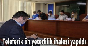 Teleferik ön yeterlilik ihalesi yapıldı