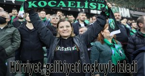 Hürriyet, galibiyeti coşkuyla izledi