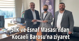 STK ve Esnaf Masası’ndan Kocaeli Barosu’na ziyaret