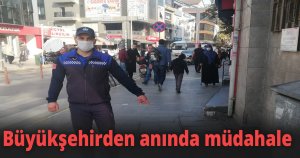 Büyükşehirden anında müdahale