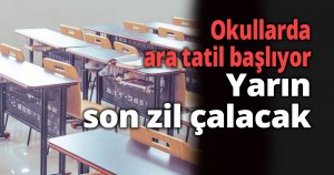 Okullarda ara tatil başlıyor