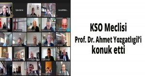 KSO Meclisi Prof. Dr. Ahmet Yozgatlıgil’i konuk etti